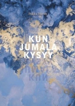 Kun Jumala kysyy