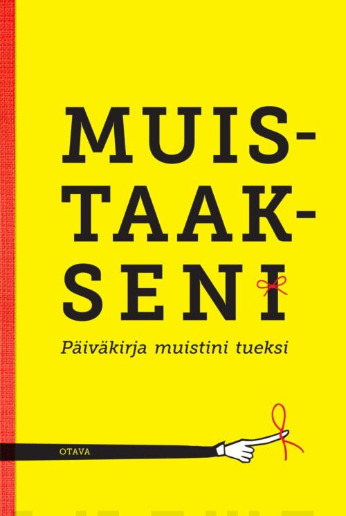 Muistaakseni. Päiväkirja muistini tueksi