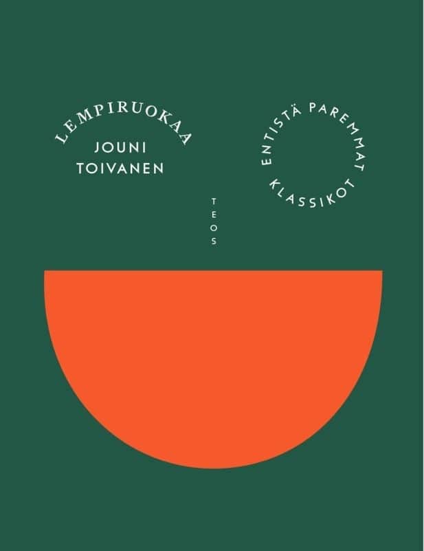 Lempiruokaa : entistäkin paremmat klassikot
