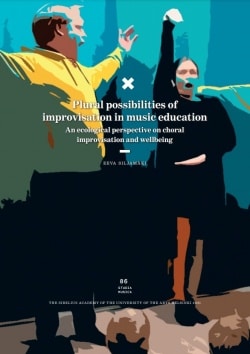 Plural possibilities of improvisation in music education : an ecological perspective on choral improvisation and wellbeing