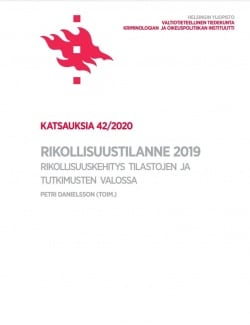 Rikollisuustilanne 2019 : rikollisuuskehitys tilastojen ja tutkimusten valossa