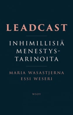 Leadcast – inhimillisiä menestystarinoita