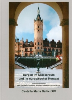 Burgen im Ostseeraum und ihr europäischer Kontext : Archaeologia Medii Aevi Finlandiae 27