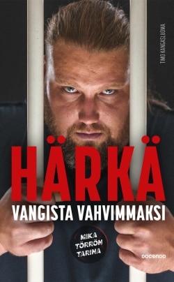 Härkä : vangista vahvimmaksi