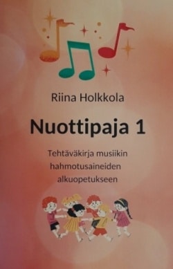 Nuottipaja 1 : tehtäväkirja musiikin hahmotusaineiden alkuopetukseen