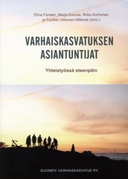 Varhaiskasvatuksen asiantuntijat : yhteistyössä eteenpäin