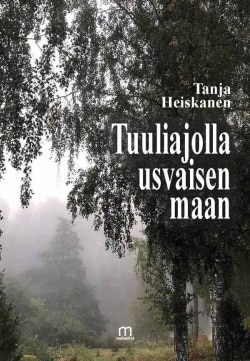 Tuuliajolla usvaisen maan