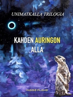 Kahden auringon alla : unimatkalla trilogia, osa 3