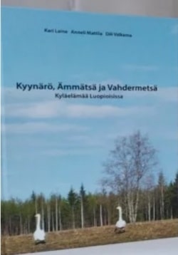 Kyynärö, Ämmätsä, Vahdermetsä : kyläelämää Luopioisissa