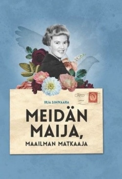 Meidän Maija, maailman matkaaja