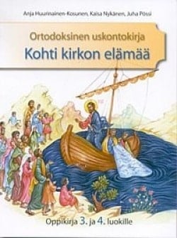 Ortodoksinen uskontokirja – Kohti kirkon elämää -oppikirja 3. ja 4. luokall Suomen vanhin kirjakauppa - Vuodesta 1899