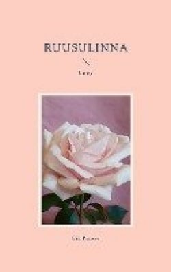 Ruusulinna : runoja Suomen vanhin kirjakauppa - Vuodesta 1899
