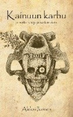 Kainuun karhu – ja muita runoja ja kertomuksia Suomen vanhin kirjakauppa - Vuodesta 1899