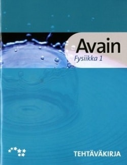 Avain fysiikka 1 tehtäväkirja (uud 2012) Suomen vanhin kirjakauppa - Vuodesta 1899