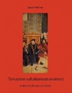 Taivasten valtakunnan avaimet : avaintenvallan oppi ja historia Suomen vanhin kirjakauppa - Vuodesta 1899
