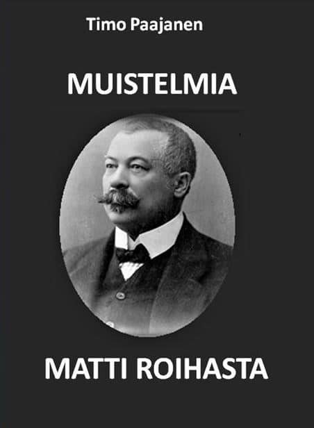 Muistelmia Matti Roihasta Suomen vanhin kirjakauppa - Vuodesta 1899