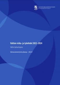 Valtion virka- ja työehdot 2022-2024 : valtio työnantajana