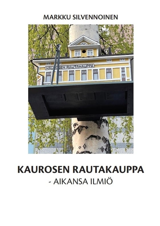 Kaurosen Rautakauppa : aikansa ilmiö