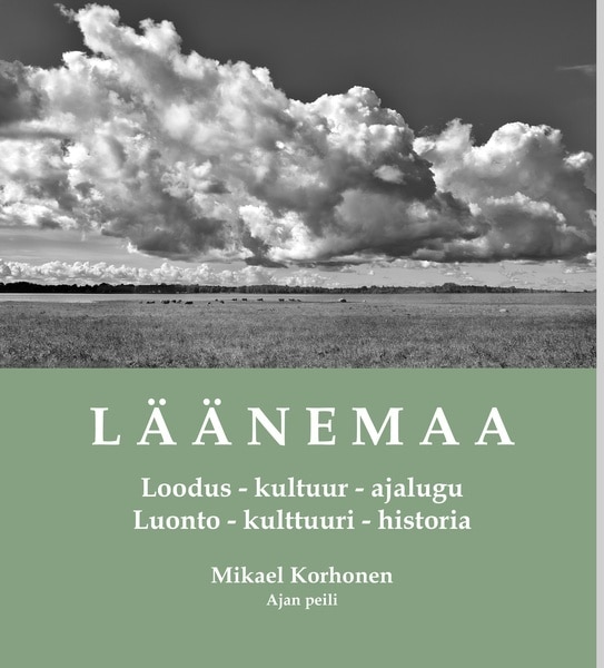 Läänemaa : Loodus-kultuur-ajalugu = Luonto-kulttuuri-historia. Suomen vanhin kirjakauppa - Vuodesta 1899
