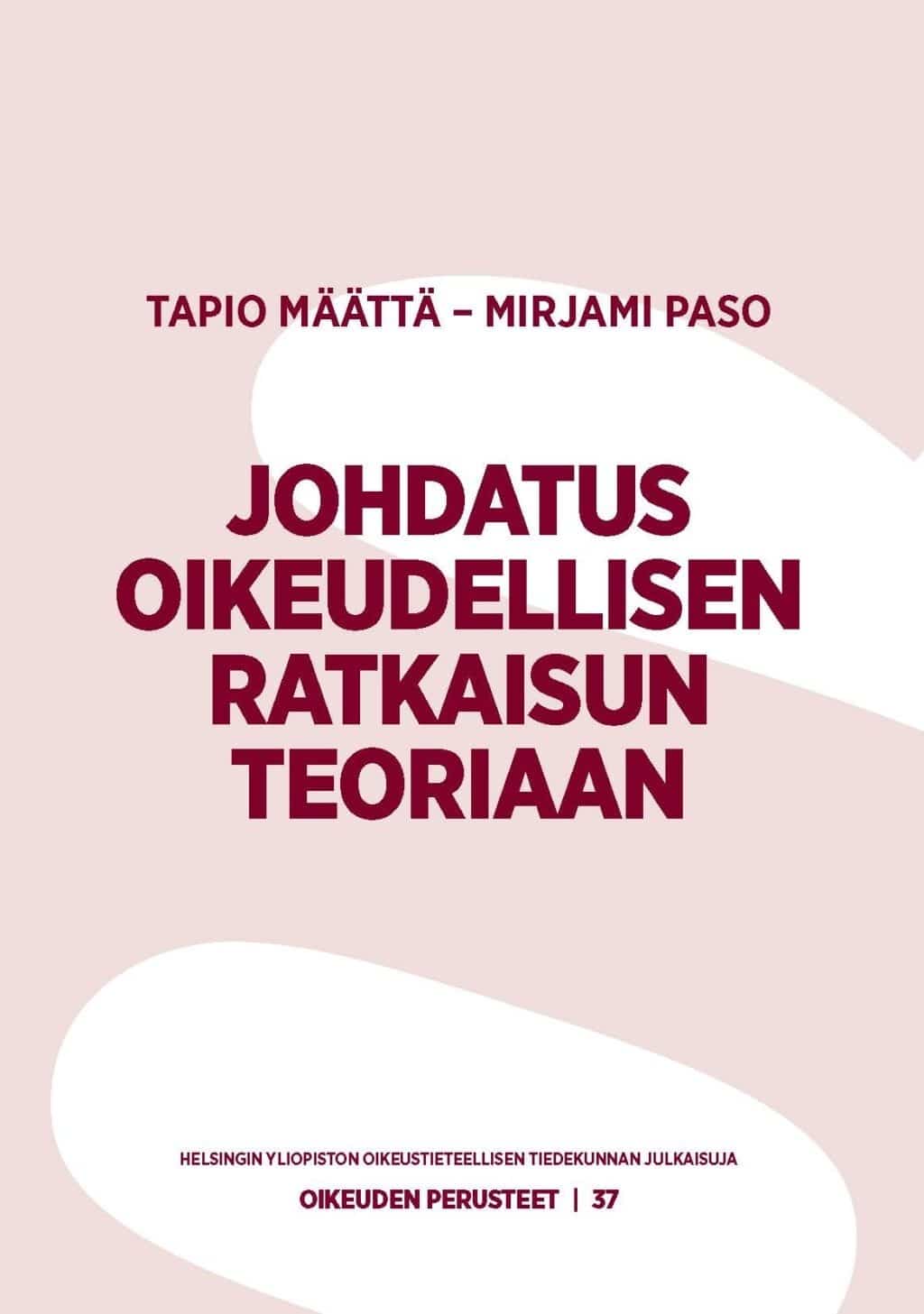 Johdatus oikeudellisen ratkaisun teoriaan (2022) Suomen vanhin kirjakauppa - Vuodesta 1899