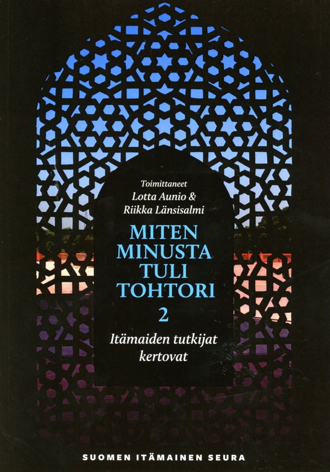 Miten minusta tuli tohtori 2 : Itämaiden tutkijat kertovat