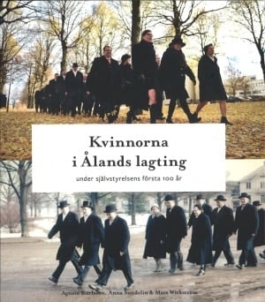 Kvinnorna i Ålands lagting : under självstyrelsens första 100 år