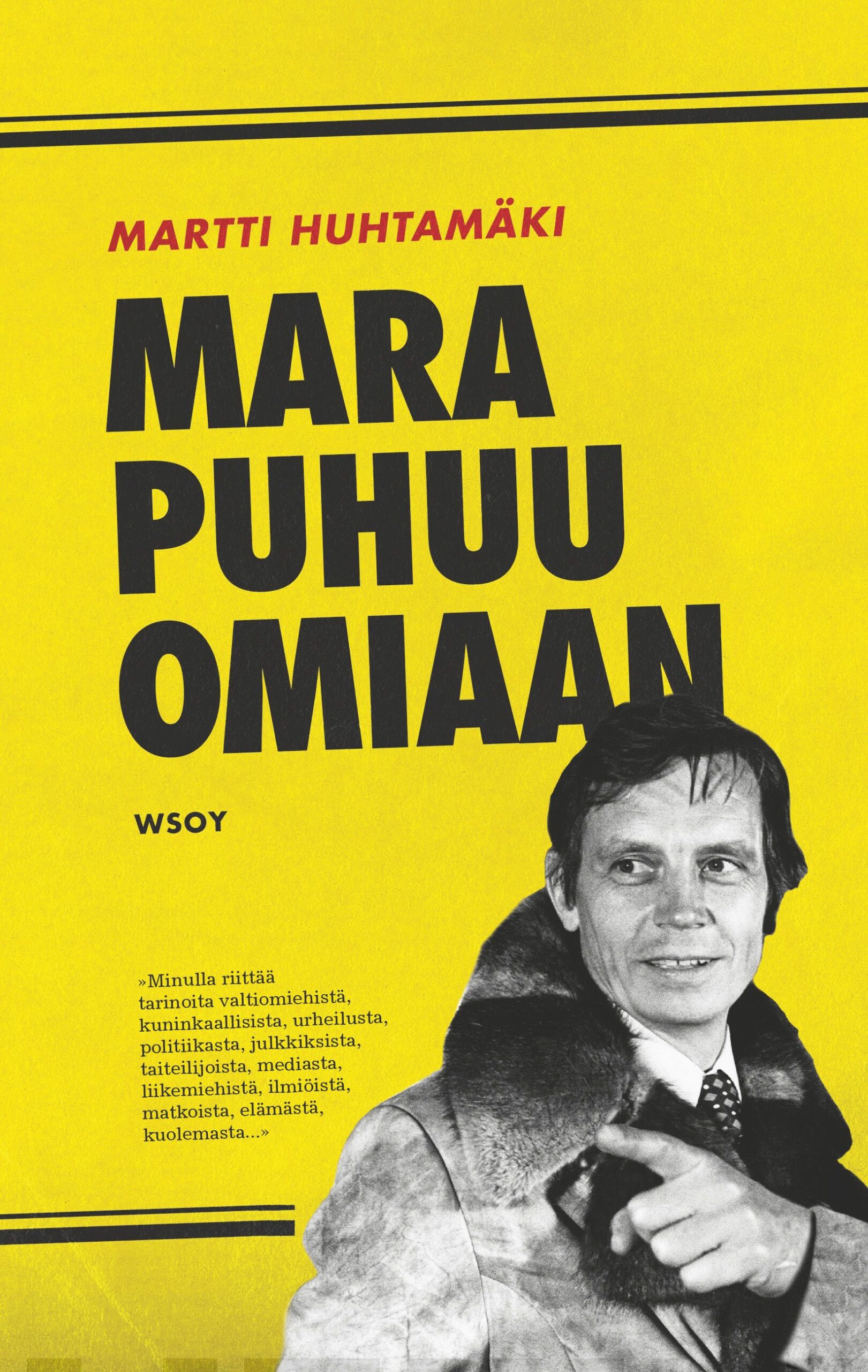 Mara puhuu omiaan