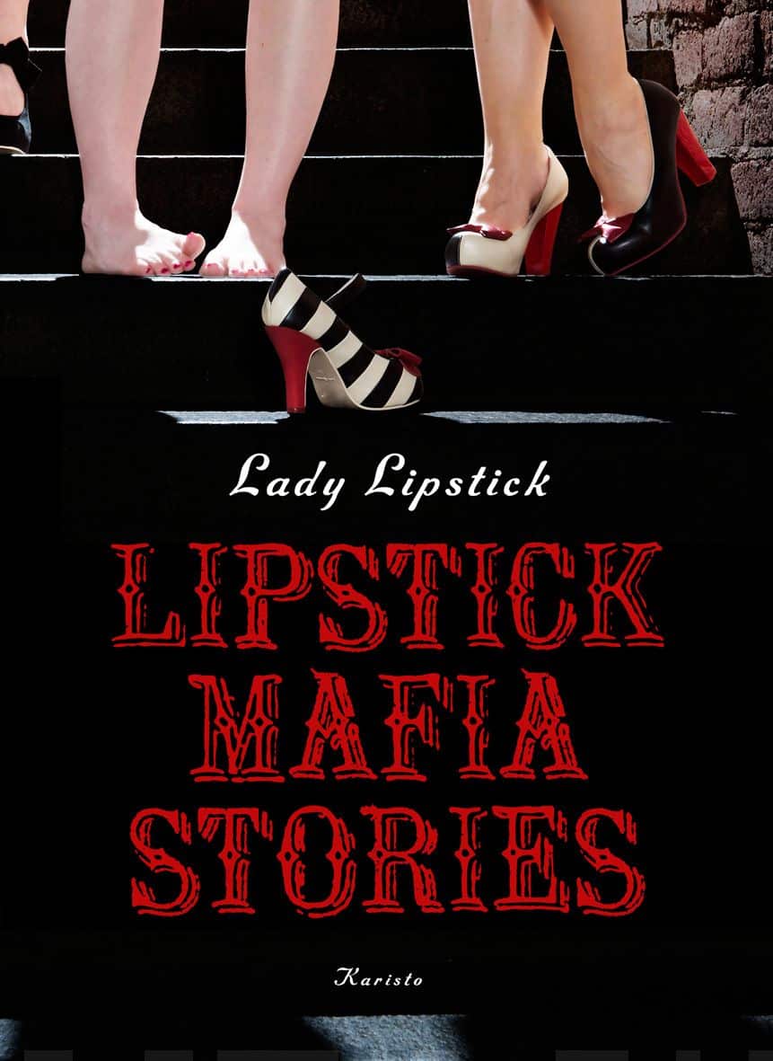 Lipstick Mafia Stories