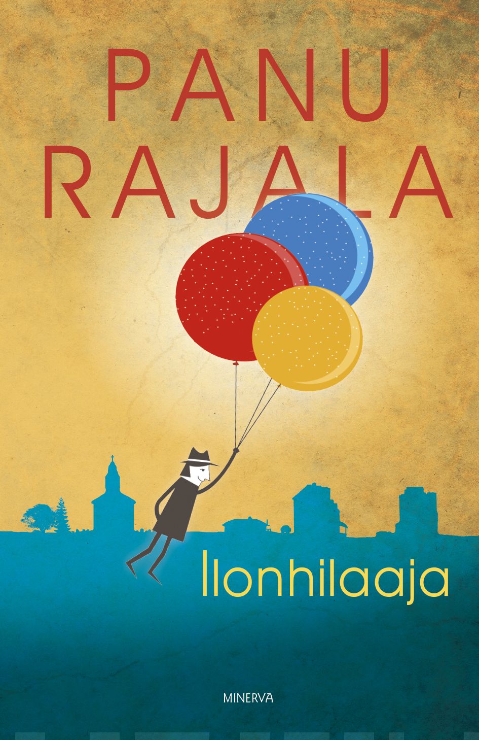 Ilonhilaaja Rajala Panu 9789523123458 Kansallinen Kirjakauppa