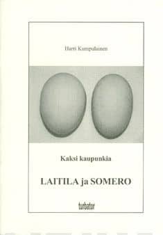 Kaksi kaupunkia – Laitila ja Somero