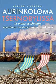 Aurinkoloma Tsernobylissä ja m