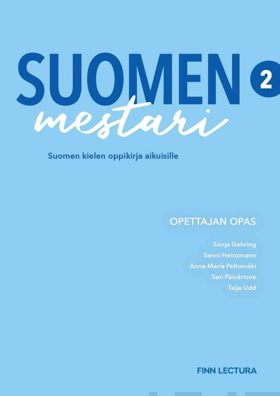 Suomen mestari 2 Uudistettu opettajan opas : suomea aikuisille