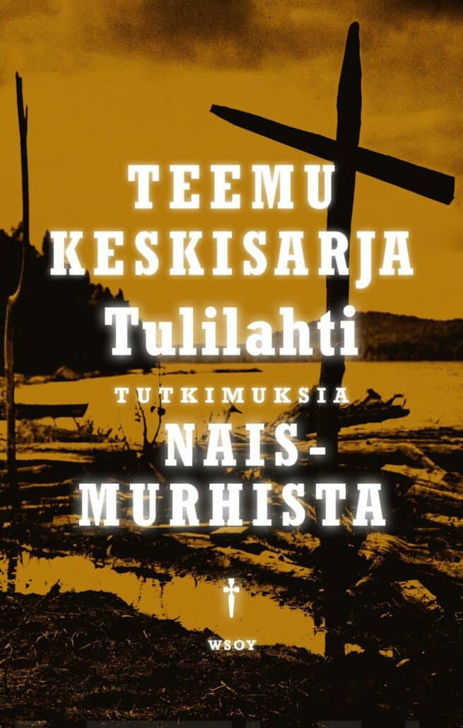 Tulilahti : tutkimuksia naismurhista