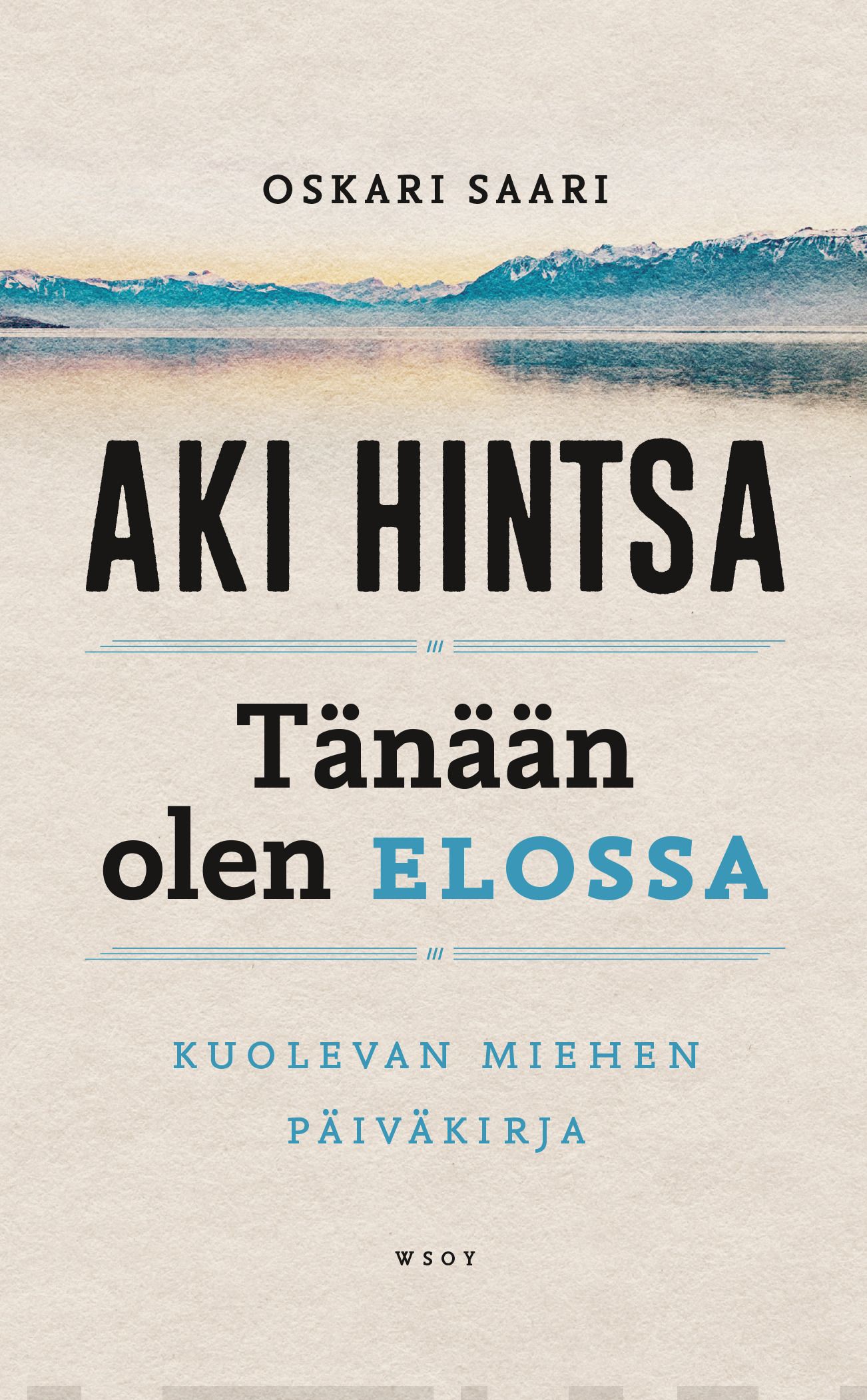 Tänään olen elossa