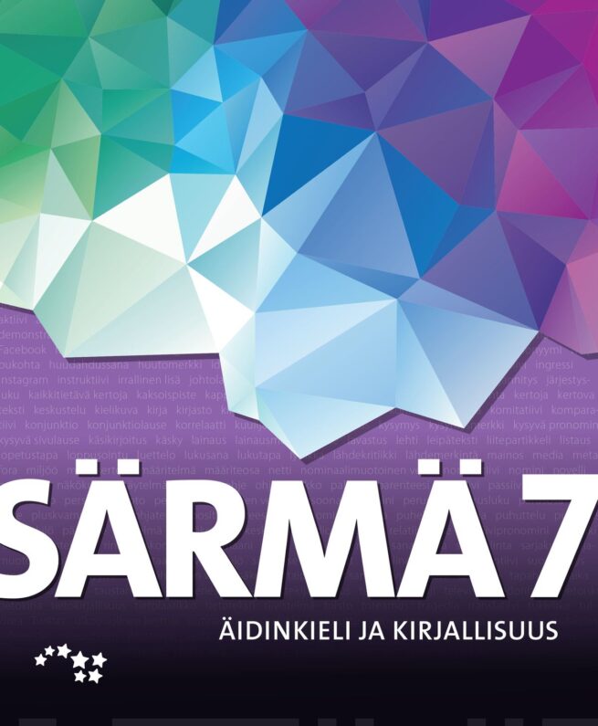 Särmä 7 (uudistettu) : yläkoulun äidinkieli ja kirjallisuus