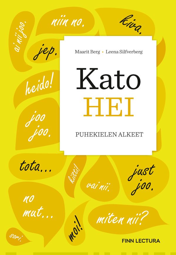 Kato hei : puhekielen alkeet