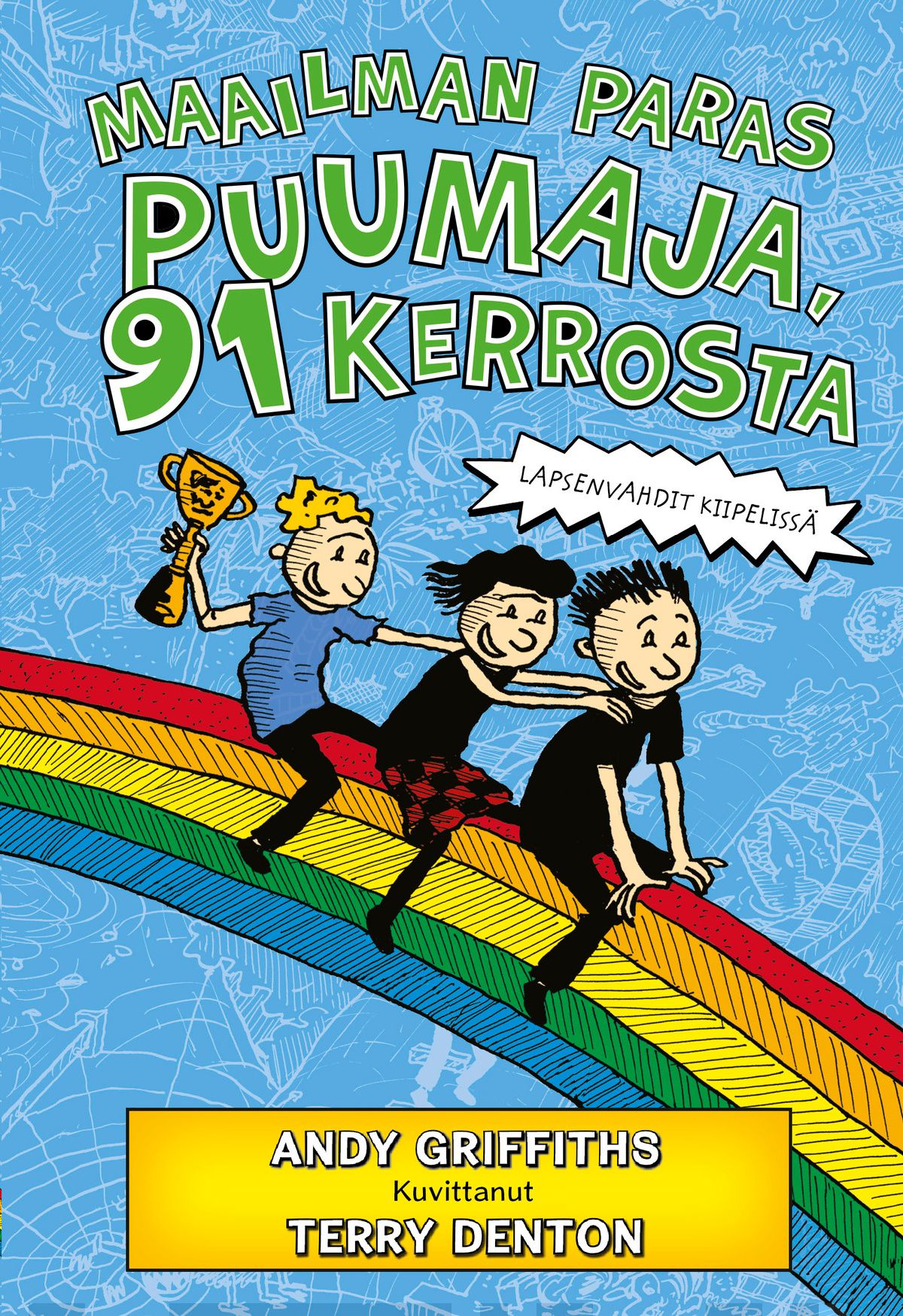 Maailman paras puumaja, 91 kerrosta. Lapsenvahdit kiipelissä
