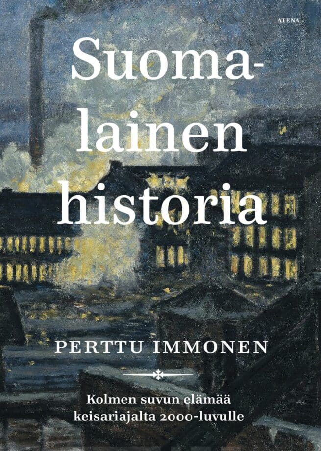 Suomalainen historia : kolmen suvun elämää keisariajalta 2000-luvulle