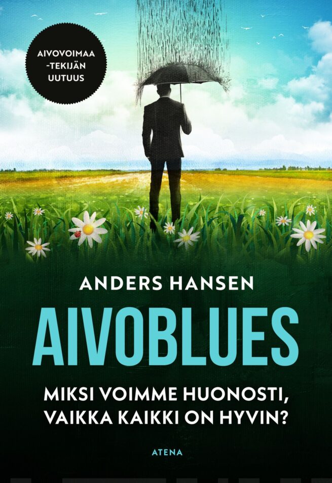 Aivoblues : miksi voimme huonosti vaikka kaikki on hyvin