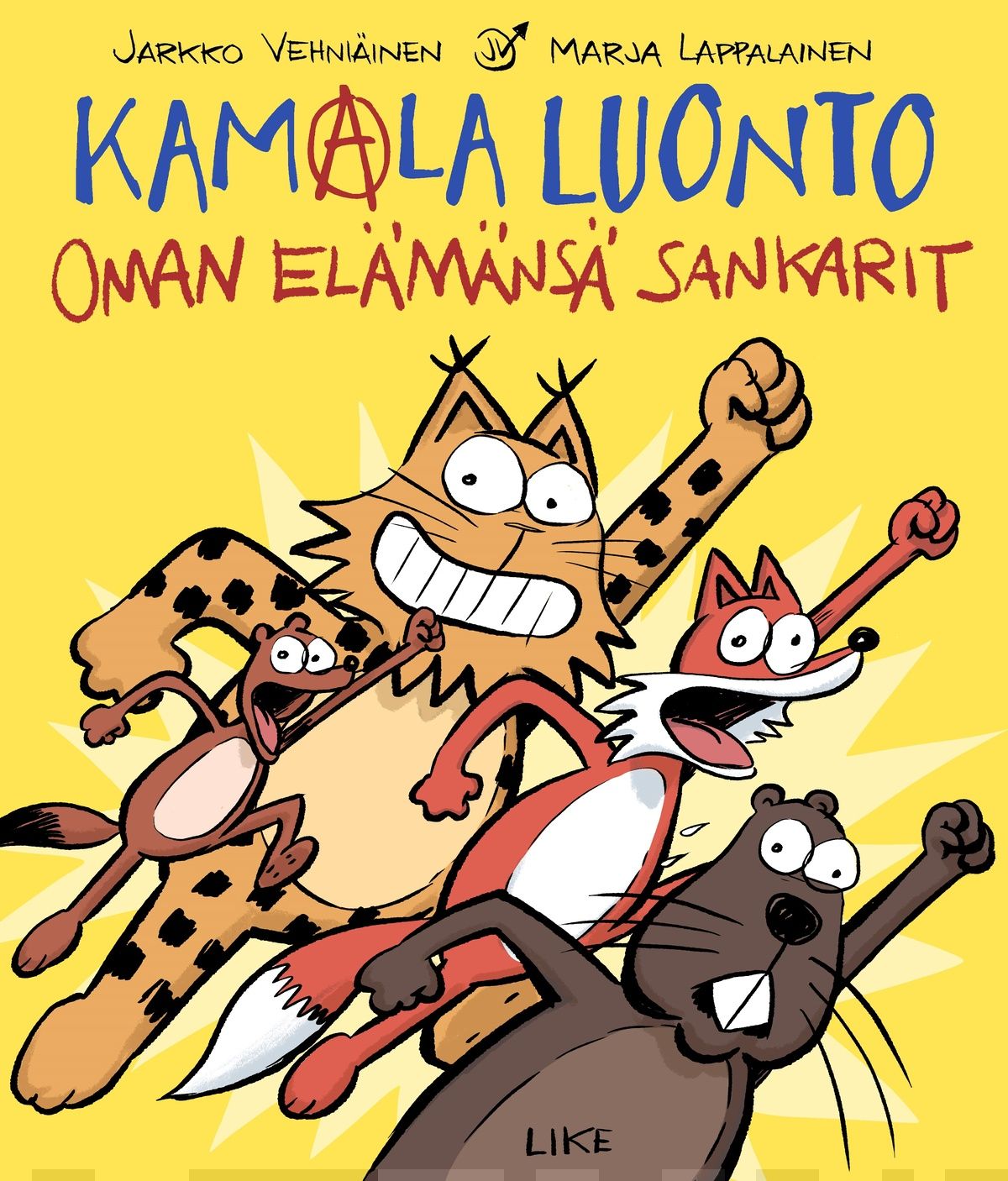 Kamala luonto : Oman elämänsä sankarit