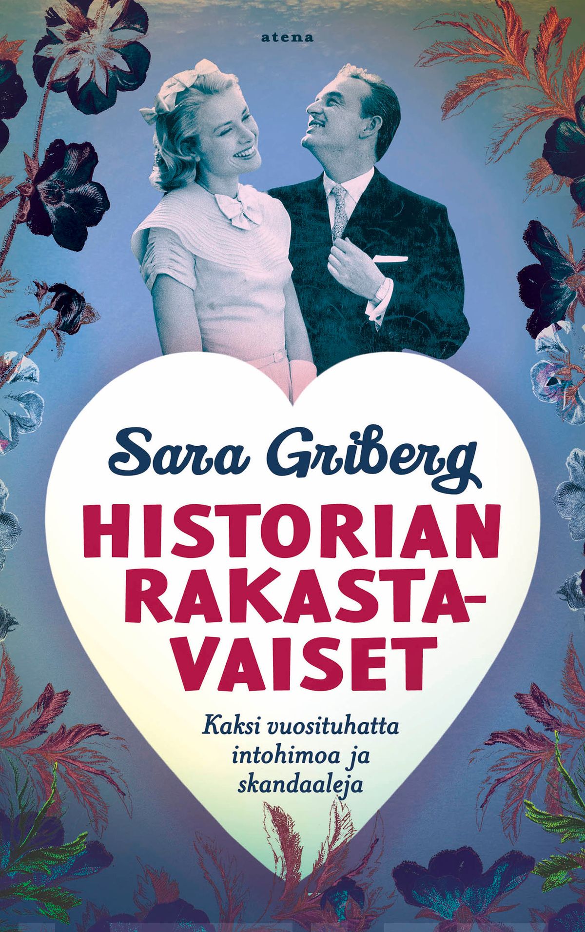 Historian rakastavaiset : kaksi vuosituhatta intohimoa ja skandaaleja