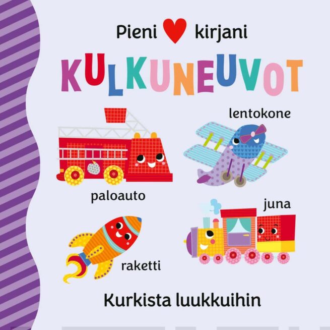 Pieni kirjani Kulkuneuvot : kurkista luukkuihin