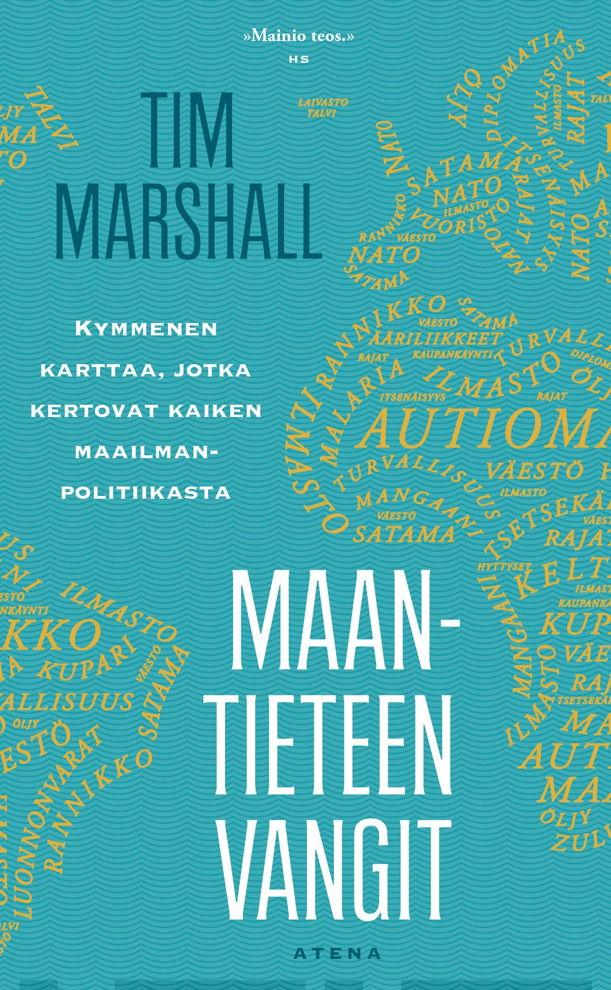 Maantieteen vangit (pokkari) : kymmenen karttaa, jotka kertovat kaiken maailmanpolitiikasta Suomen vanhin kirjakauppa - Vuodesta 1899