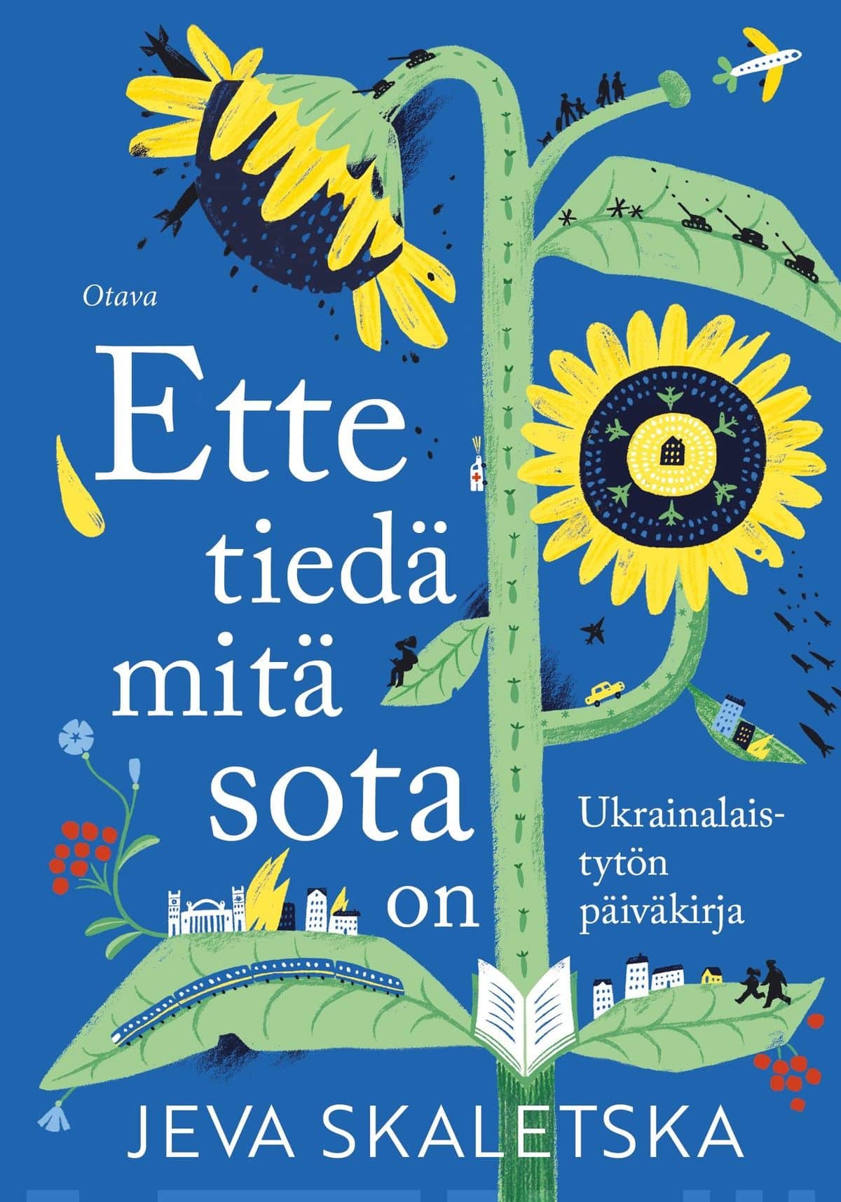 Ette tiedä mitä sota on : ukrainalaistytön päiväkirja