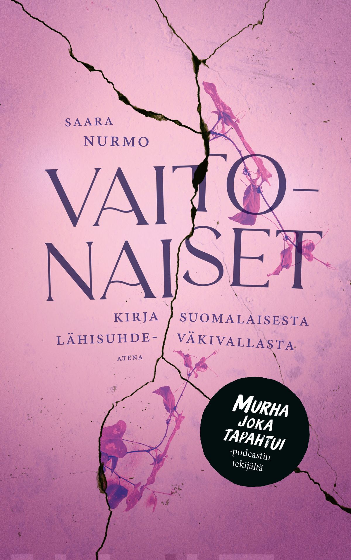 Vaitonaiset : tositarinoita lähisuhdeväkivallasta