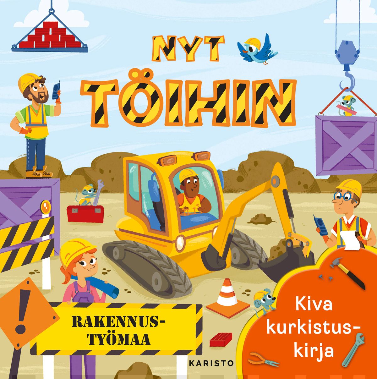 Nyt töihin : kiva kurkistuskirja