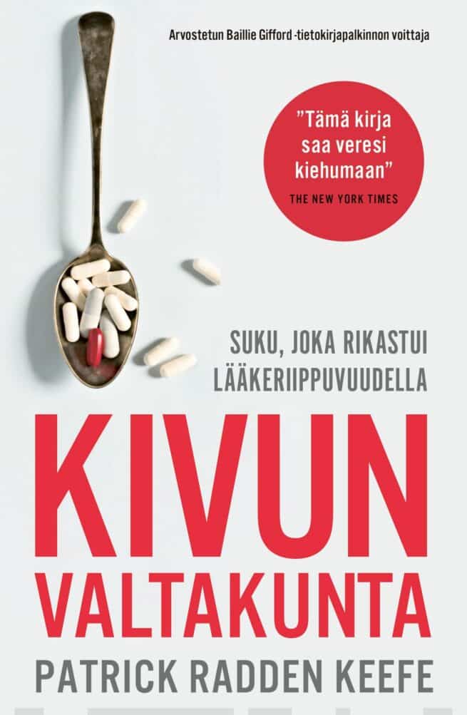 Kivun valtakunta : suku, joka rikastui lääkeriippuvuudella