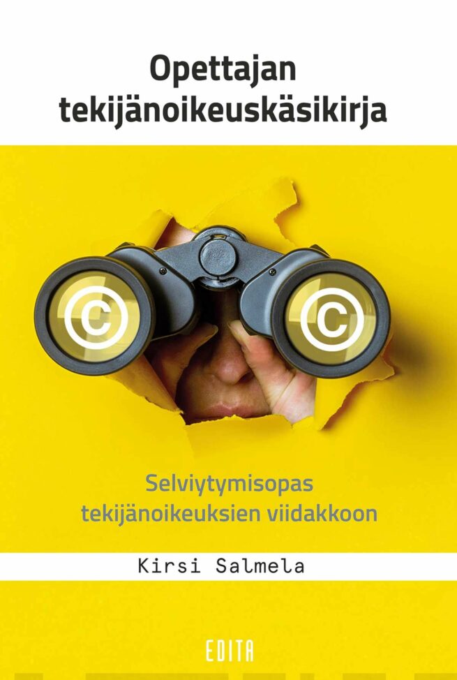 Opettajan tekijänoikeuskäsikirja : selviytymisopas tekijänoikeuksien viidakkoon