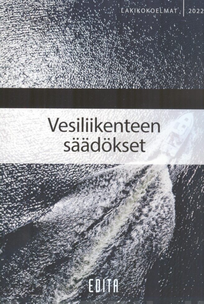 Vesiliikenteen säädökset 2022 : Lakikokoelmat 2022