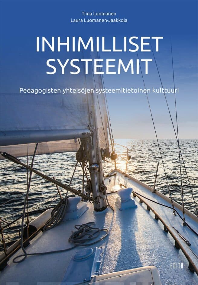 Inhimilliset systeemit : pedagogisten yhteisöjen systeemitietoinen kulttuuri